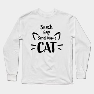 Snack Nap Serial Drama Cat Long Sleeve T-Shirt